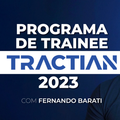 episode TRAINEE QUE PAGA 5K + COMISSÕES DE VENDAS | TRAINEE TRACTIAN! artwork