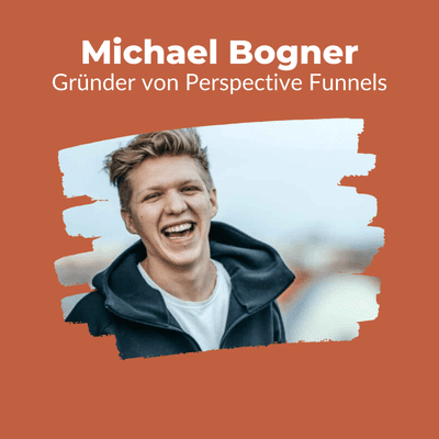 episode 018 - Unternehmertum, Mobile Funnels und die Revolution des Online Marketings | Interview mit Michael Bogner artwork