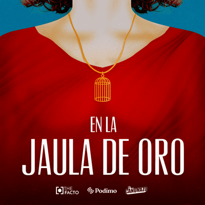 coverart for the podcast En la Jaula de Oro