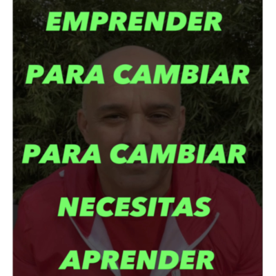 episode 031. Emprender para cambiar. Para cambiar necesitas aprender artwork