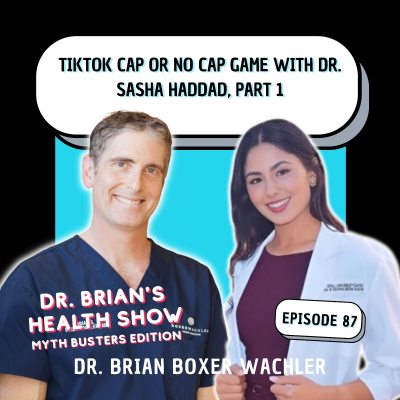 episode 087 - TikTok Cap or No Cap Game with Dr. Sasha Haddad, Part 1 artwork