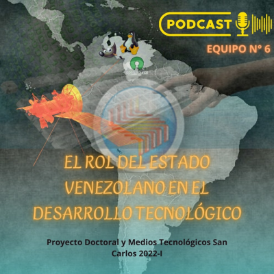 episode El rol del Estado Venezolano en la promoción y desarrollo tecnológico artwork