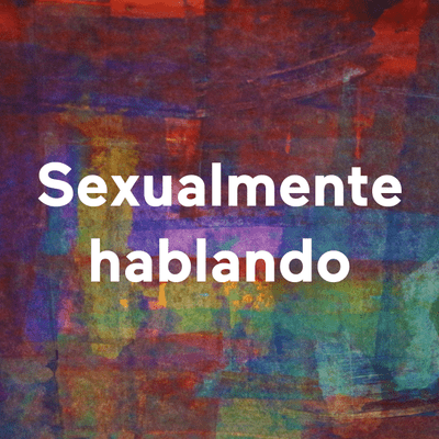 Sexualmente hablando