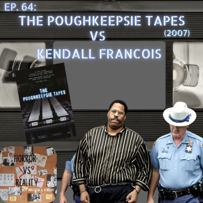 episode Ep. 64: The Poughkeepsie Tapes (2007) VS Kendall Francois artwork