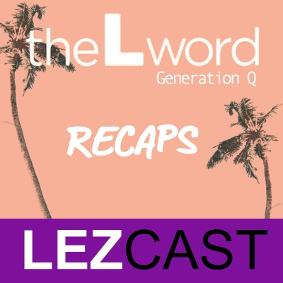 episode The L Word Generation Q | Season 3 Episode 9 Recap with Ash Silver artwork