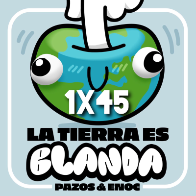 episode PROMPT: ´´Escribe un TÍTULO que sea LLAMATIVO´´ La Tierra es Blanda 1x45. artwork