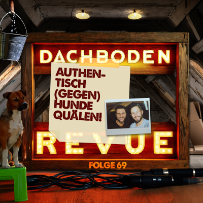episode #69, Authentisch (gegen) Hunde quälen! artwork