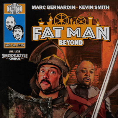 episode 454: Fat Man Beyond LIVE from Smodcastle Cinemas! artwork