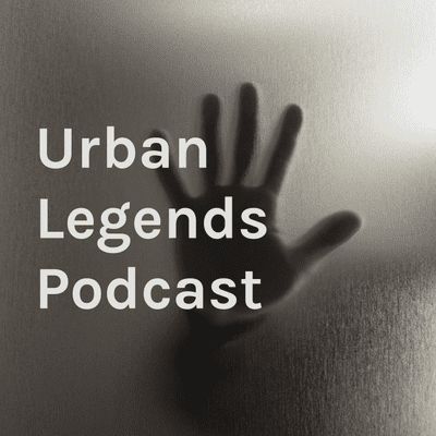 episode Urban Legends Podcast artwork
