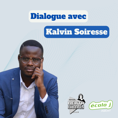 episode Dialogue avec Kalvin Soiresse - Festival Berta Càceres 2024 artwork