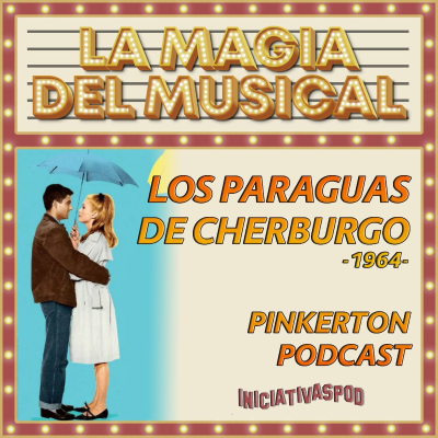 episode Los paraguas de Cherburgo # 1964 # La Magia del Musical artwork