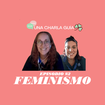 episode ¿Qué tienen que ver las guías con el feminismo? artwork