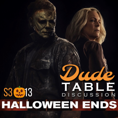 episode DudeTable Discussion: Halloween Ends (2022) artwork