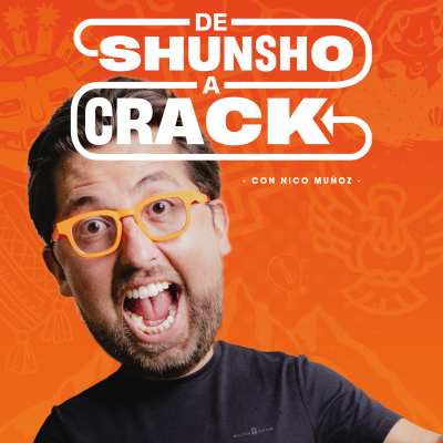 De Shunsho a Crack - con Nico Muñoz