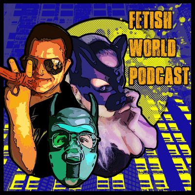 episode S5E12 - Fetish World Podcast - Miss Vaga artwork