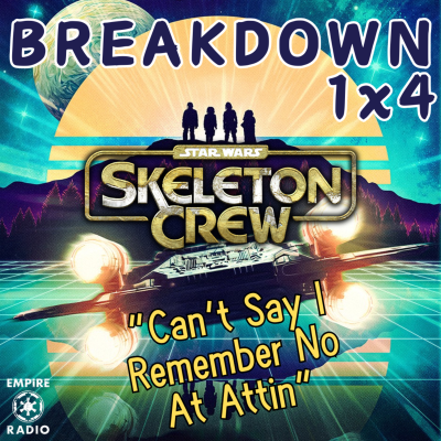 episode Skeleton Crew: Season 1 Episode 4 (Podcast Ep. #291) artwork