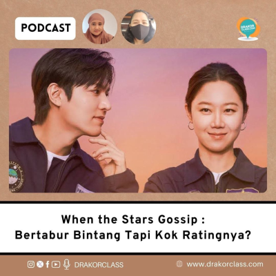 episode When the Stars Gossip : Bertabur Bintang Tapi Kok Ratingnya? artwork
