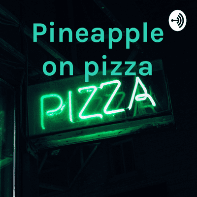 episode Pineapple on pizza artwork