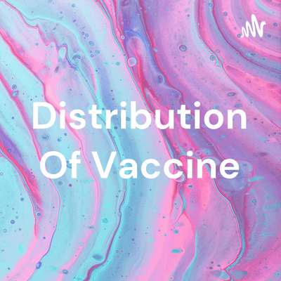 Distribution Of Vaccine