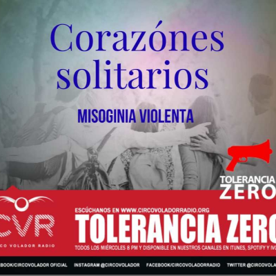 episode TOLERANCIA ZERO_20251015-"CORAZONES SOLITAROS" Misoginia Violenta artwork