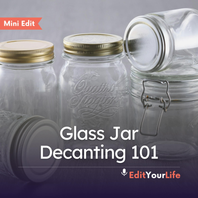 episode Mini Edit: Glass Jar Decanting 101 artwork