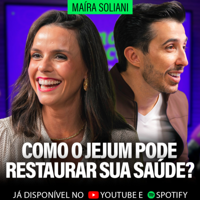 episode COMO O JEJUM PODE RESTAURAR A SUA SAÚDE? - Dra. Maíra Soliani artwork