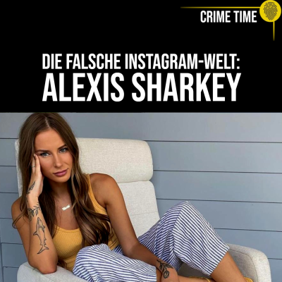 episode Ihre Fans WUSSTEN, wer es war! Der Femizid an Alexis Sharkey | Crime Time artwork