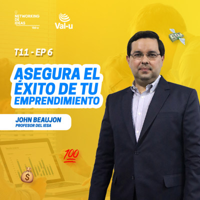 episode T11 E6 - Asegura el éxito de tu emprendimiento, con John Beaujon artwork