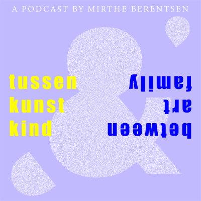 tussen kunst en kind | between art and family