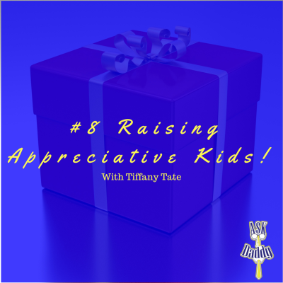 episode #8 Raising Appreciative Kids artwork