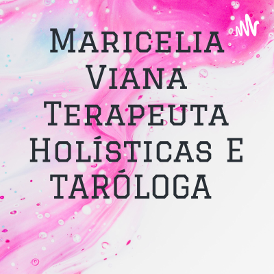 Maricelia Viana Terapeuta Holísticas E TARÓLOGA