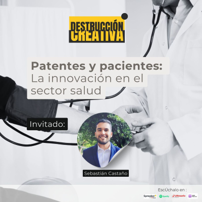 episode Patentes y Pacientes: La innovación en el sector salud artwork