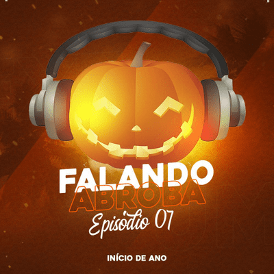 episode Falando Abroba #001 - Início de ano artwork