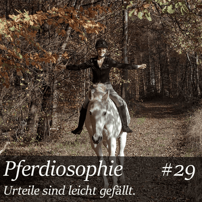 episode #29 Pferdiosophie: Urteile sind leicht gefällt. artwork