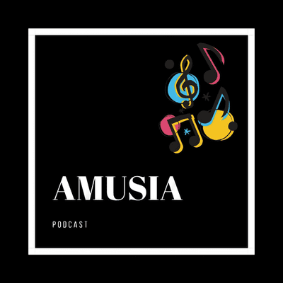 Amusia Podcast