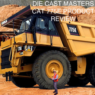 episode CATERPILLAR 775E Off-Highway Dump Truck 1:64th Scale Diecast by Diecast Masters – CAT CONSTRUCTION artwork