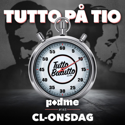 episode Tutto på tio – CL-onsdag artwork