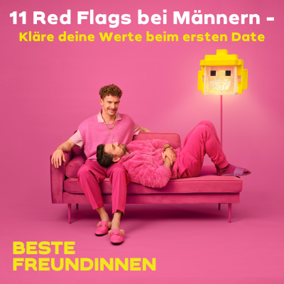 episode 11 Red Flags bei Männern - Kläre deine Werte beim ersten Date artwork