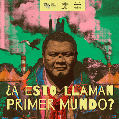 episode Maurício Ye'kuana: ¿A esto llaman primer mundo? artwork