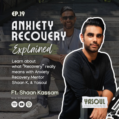 episode Anxiety Recovery - Explained Ft. Shaan Kassam artwork