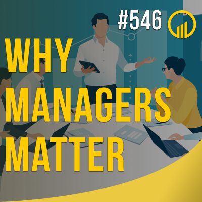 episode Why Managers Matter - Sales Influence Podcast - SIP 546 artwork