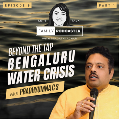 episode Beyond The Tap: Bengaluru Water Crisis | Pradhyumna C S | Episode 9 | Part 1 artwork