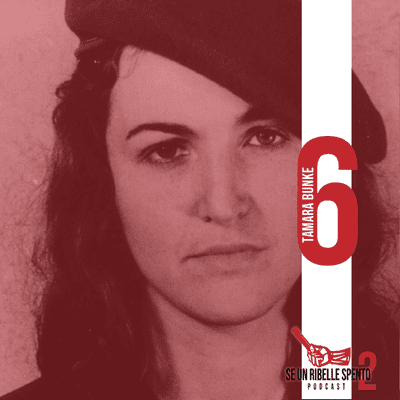 episode Tamara Bunke | Se un ribelle spento 2 - Episodio 6 artwork