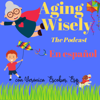 episode The Aging Wisely Podcast: En Espanol (Trailer) artwork