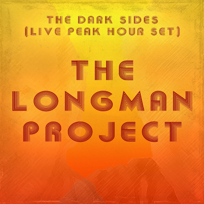 episode The Longman Project - The Dark Sides Set (Live peak-hour set) artwork