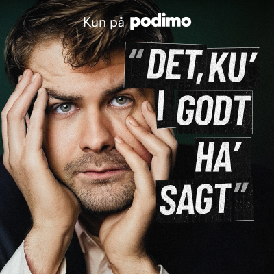 Det ku’ I godt ha’ sagt