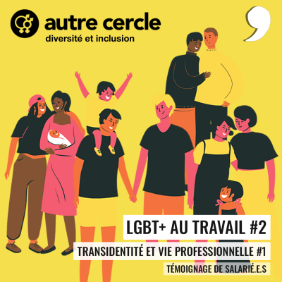 episode LGBT+ au travail : Transidentité et vie professionnelle #1 artwork