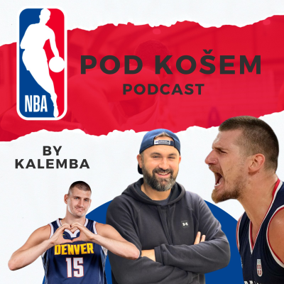 episode 110. díl: Vzpomínání na Kobeho, Jokičova MVP čísla a spojení s Westbrookem funguje. Co nastartovalo Rockets a proč hraje Memphis jinak než zbytek NBA? artwork