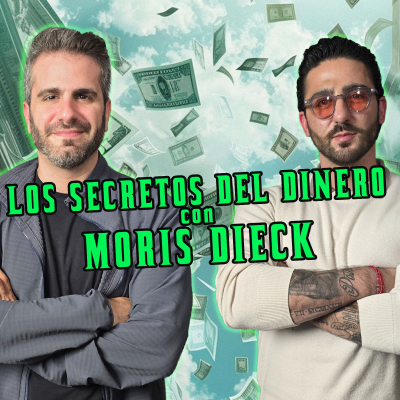 episode 💰 Los secretos del dinero que nadie te cuenta — con Moris Dieck artwork