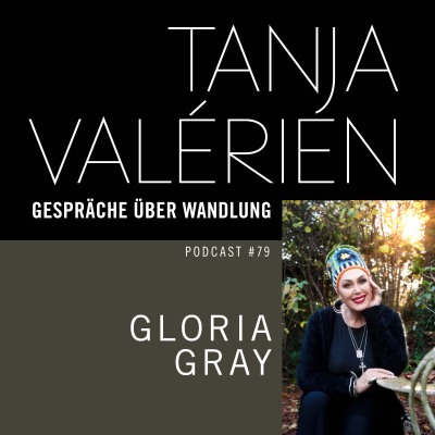 episode #79 GLORIA GRAY, Unternehmerin, Künstlerin, Autorin und Politikerin, Jahrgang 1965 artwork